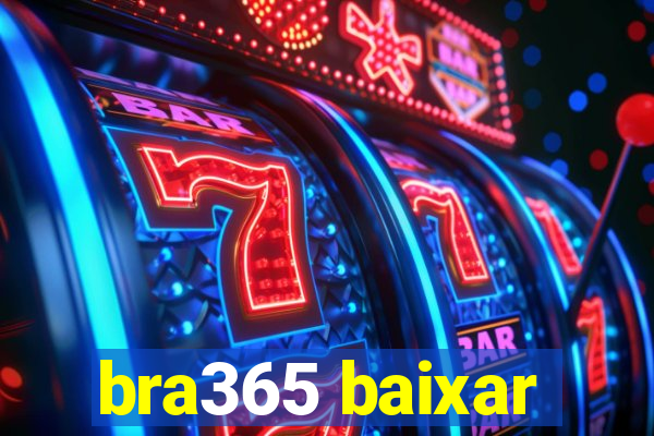 bra365 baixar